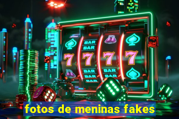 fotos de meninas fakes